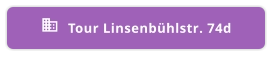 Tour Linsenbühlstr. 74d 